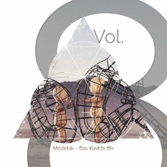 Müdebär - Das Kind in Dir und der Ort an dem Du bist Episode VIII