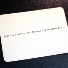 Brian Eno & David Byrne - Regiment ( La Décadanse Edit ) COV-EDIT01