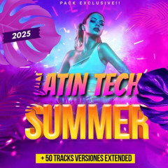 LATIN TECH SUMMER 2025 + 50 TRACKS