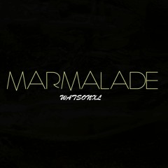 WatsonXL - Marmalade (Prod. Straightupbeats X Cocobeatszn X Knock)