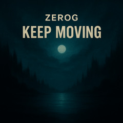 Zerog - Keep Moving