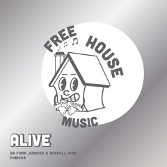 Alive - Da Funk Junkies - Mishell Ivon - (Original)