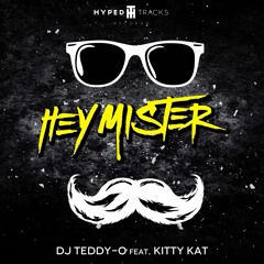 DJ TEDDY-O feat. KITTY KAT - "Hey Mister"