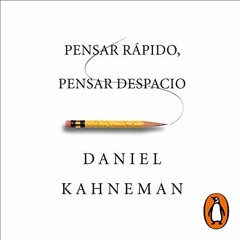 Read ❤️ PDF Pensar rápido, pensar despacio [Think Fast, Think Slowly] by  Daniel Kahneman,Humbe