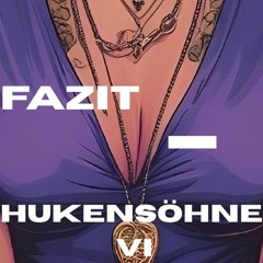 Fazit - Hukensöhne VI