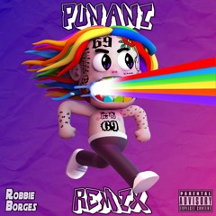 6IX9INE - PUNANI (Robbie Borges Remix) “BUY for FREE DOWNLOAD”