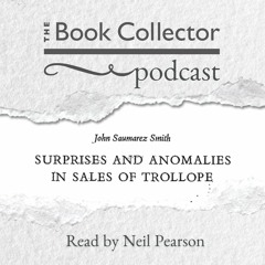 Surprises and Anomalies in Sales of Trollope, by John Saumarez Smith
