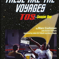 View EPUB 💚 These Are The Voyages, TOS, Season One (These Are The Voyages series) by