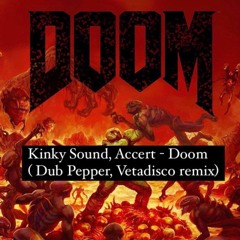 Kinky Sound, Accent -Doom (Dub Pepper, Vetadisco Remix)