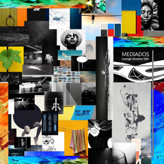 Lounge Session 005 with MEDIADOS