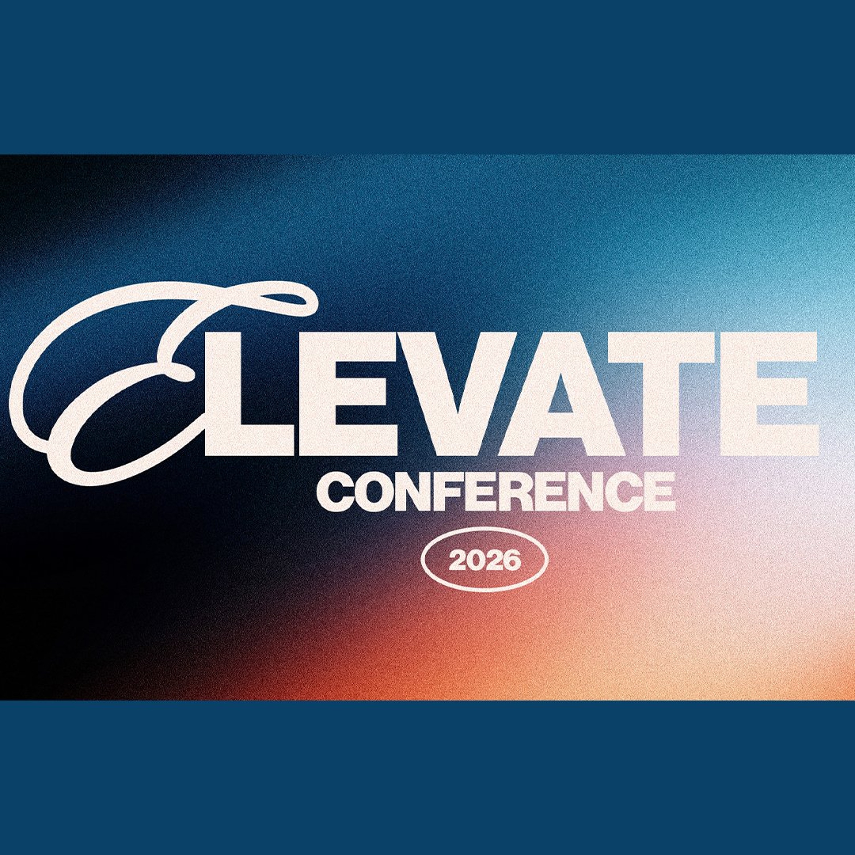 Elevate Conference 2026 | Night Three | Relevant Church | Pastor Chris Sarno episode artwork