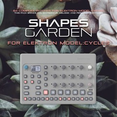 Shapes Garden Sound Bank For Elektron Model Cycles By CO5MA