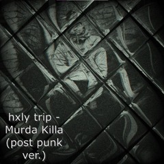 Murda Killa (post punk ver.)
