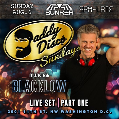 Daddy Disco Sundays, BUNKER DC | Aug. 6th, 2k23 (Part 1)