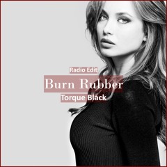 Torque Black - Burn Rubber [ Car Music & G-House Music]