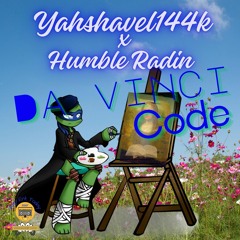 Yashavel144k x Humble Radin - Da Vinci Code