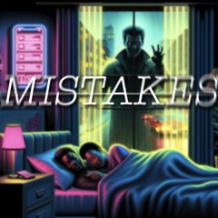 Mistakes - A Collab With PosseDon