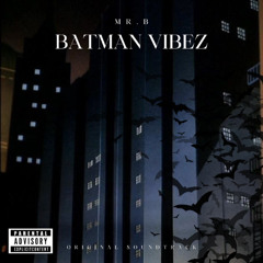 Batman Vibez