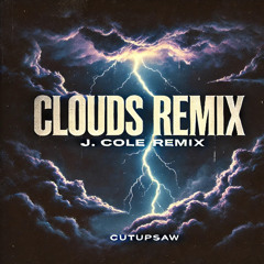 Clouds Remix – J. Cole x CutUpSaw