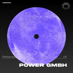 FIEBERCAST #17 POWER GMBH