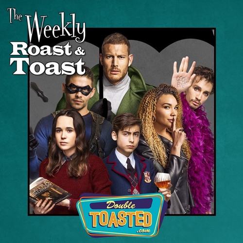 THE WEEKLY ROAST AND TOAST - 08 - 04 - 2020