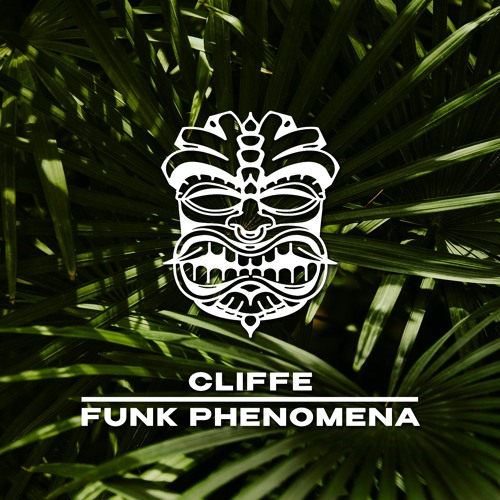 Cliffe - Funk Phenomena [FREE DL]