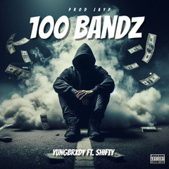 100Bandz Ft. Shifty (Prod By JayP)
