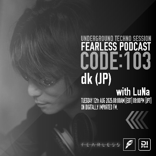 FEARLESS PODCAST @ DI.FM CODE103 dk (JP) & LuNa