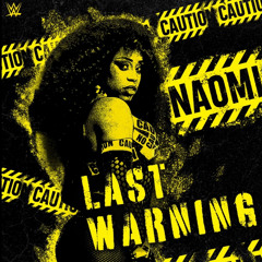 WWE Naomi - Last Warning (Entrance Theme)