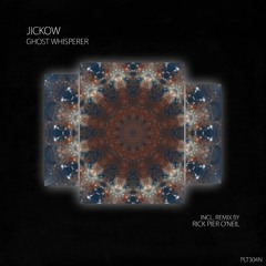 Jickow - Ghost Whisperer (Rick Pier O'Neil Remix - Short Edit)