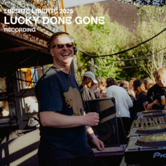 Lucky Done Gone at Liberté Liberté 2025