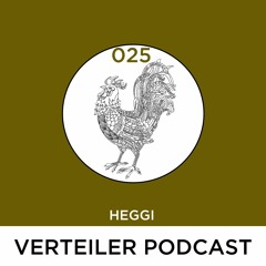 VERTEILER PODCAST 025 - HEGGI