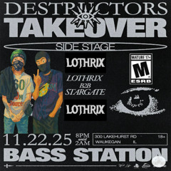 LOTHRIX LIVE @ DESTRUCTOR TAKEOVER 11/22
