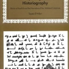 $PDF$/READ⚡ Reinterpreting Islamic Historiography: Harun al-Rashid and the Narrative of the Abb