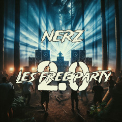 Nerz - Les Free Party 2.0 [Free Download]