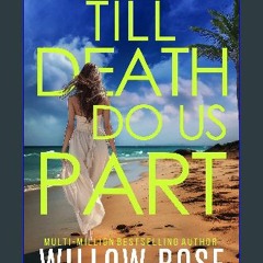 [Read Pdf] ⚡ TILL DEATH DO US PART (Eva Rae Thomas FBI Mystery Book 14) <(DOWNLOAD E.B.O.O.K.^)