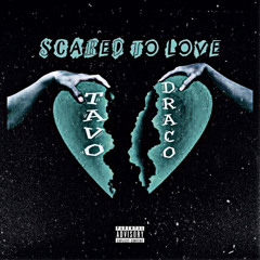 Scared To Love