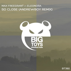 Max Freegrant feat. Eleonora - So Close (Andrewboy Remix)