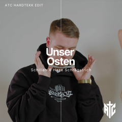 Schillah X Haze Schrägstrich - Unser Osten (ATC Hardtekk Edit)
