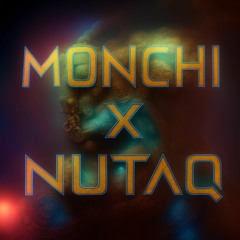 Nutaq x Monchi - Melting Pod