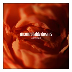 Uncontrollable Dreams