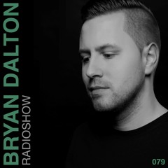 Bryan Dalton Radioshow #079