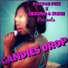 Doctor Pizz x Ckrono & Slesh - Candies Drop
