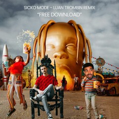 Travis Scott - Sicko Mode (Luan Trombin Remix)