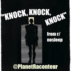 "Knock Knock Knock" - Planet Raconteur podcast
