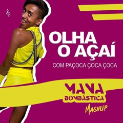 OLHA O AÇAI COM PAÇOCA ÇOCA - CICERO VITAR E MISS VANJIE LUCAS MONTEIRO (MANA BOMBASTICA MASHUP)