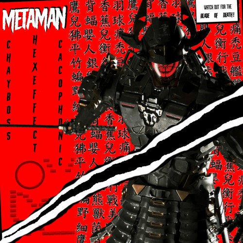 MetaMan - Chayboss X Hex Effect X Cacophonic