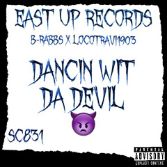 B-Rabbs x LocoTravi1903 - Dancin Wit Da Devil