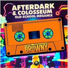 Afterdark & Colosseum Old-school Megamix     DJ Browny (  tracklist in info )