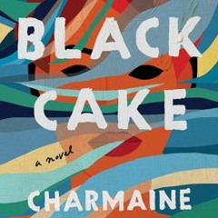 [PDF Download] Black Cake - Charmaine Wilkerson